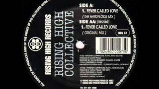 Vignette de la vidéo "Rising High Collective - Fever Called Love (The Hardfloor Mix)"