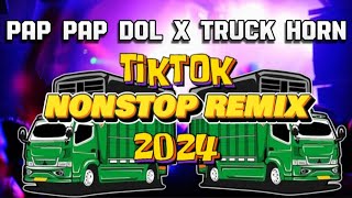 Pap Pap Dol X Truck Horn ( TikTok Viral Remix )- 2024 NONSTOP BUDOTS - DJPAULOREMIX