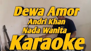 Dewa Amor Karaoke Andri Khan Nada Wanita Versi Dut Band Hindia Versi KORG PA 700