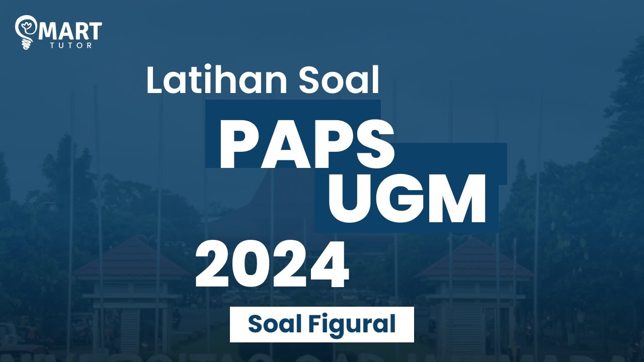 PEMBAHASAN SOAL FIGURAL PAPS UGM TERBARU 2023
