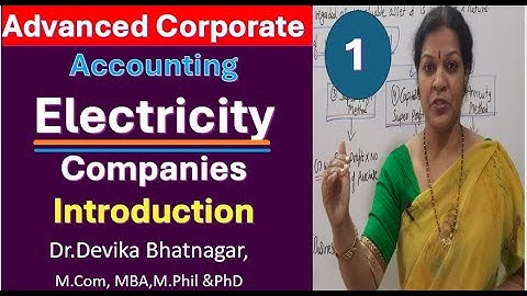 1. Electricity Companies - Introduction from Advanced Corporate Accounting