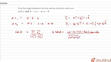 Find the angle between the lines whose direction ratios are `a,b,c and b-c,c-a,a-b`.