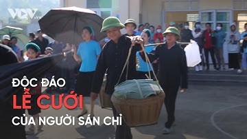 Độc đáo lễ cưới của  người sán chỉ