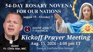 54-Day Novena for Our Nations Kickoff Meeting with Fr Chris Alar, MIC