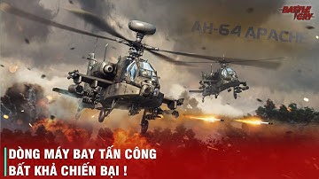 AH-64 APACHE - THẦN CHẾT BẤT KHẢ CHIẾN BẠI, DÒNG TRỰC THĂNG TẤN CÔNG XUẤT SẮC NHẤT CỦA NGƯỜI MỸ