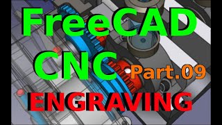 FreeCAD CNC HowTo Engrave Operation