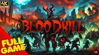 BLOODKILL Gameplay Walkthrough FULL GAME (4K Ultra HD) - No Commentary