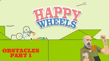 Happy Wheels: The Obstacle Course Part 1