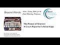 7 - The Power of Silence:  A Court Reporter's Advantage
