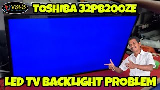 TOSHIBA 32PB200ZE LED TV BACKLIGHT PROBLEM PART 1 VELS TV