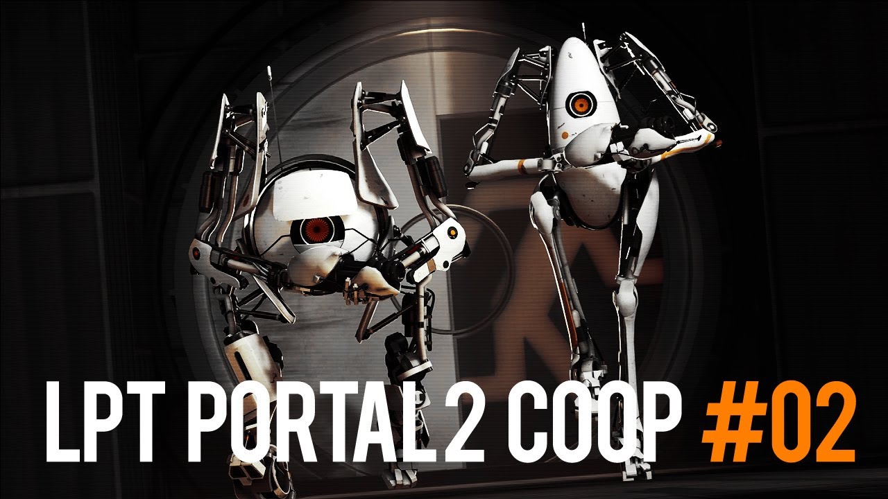 Lets Play Together Portal 2 Coop Part 2 : Glados du gei..... ! - YouTube