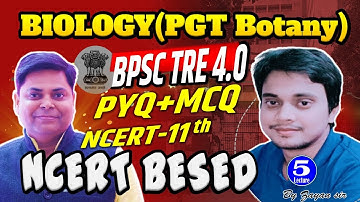 PGT BOTANY || BPSC TRE 4.0 || PYQ+MCQ NCERT BASED QUESTION By Zayan Sir #botany #bpsc #bpscteacher