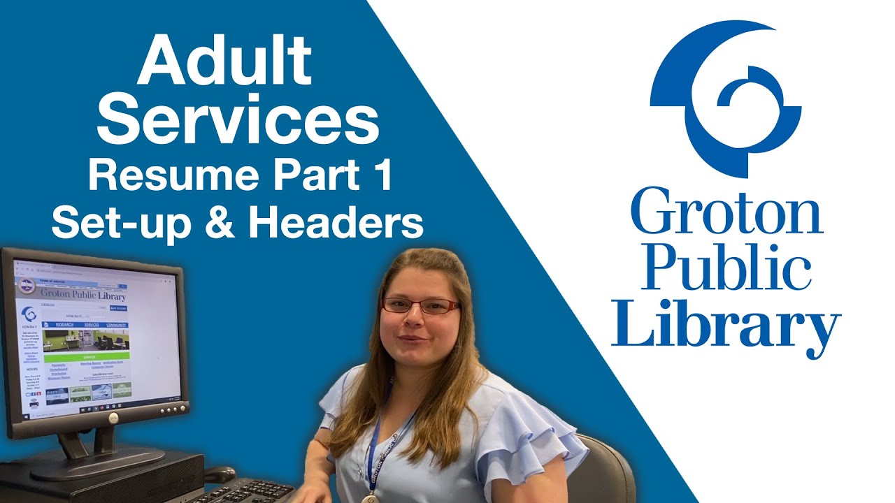 Groton Public Library Job Search Resumes Part 1 Setup and Headers