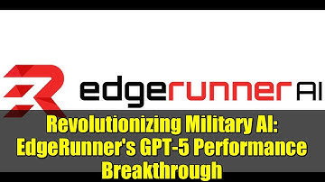 Revolutionizing Military AI: EdgeRunner