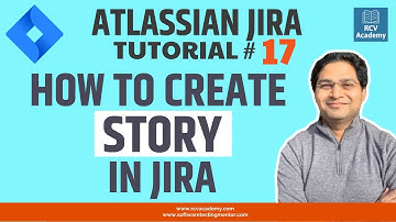 JIRA Tutorial #17 - What is JIRA story | Create story in JIRA