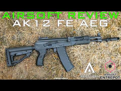 Airsoft Review #402 Arcturus AK12 FE (Featured Enhanced) AEG (Airsoft Entrepot) [EN]