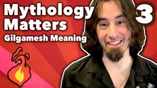 Gilgamesh Meaning - Mythology Matters - Extra Mythology