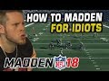 HOW TO WIN at MADDEN 18! HE'S NEVER LOST A GAME YET!