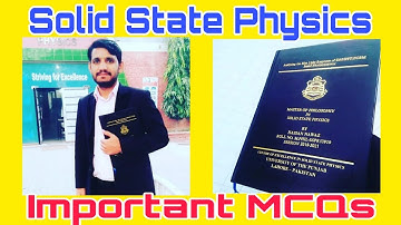 Solids State Physics | BS/MSc Physics | SSP Notes, Top 20-MCQS | Part-2