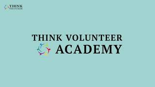 TEASER Think Volunteer Academy: Our story.