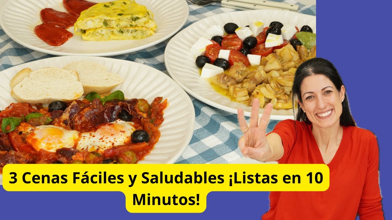 3 Cenas Fáciles y Saludables ¡Listas en 10 Minutos!
