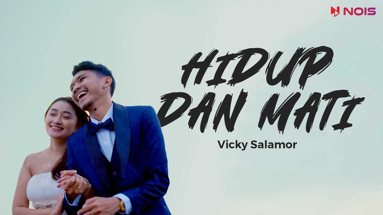 HIDUP DAN MATI - VICKY SALAMOR | Video Lirik Timur Hits Terbaru 2023