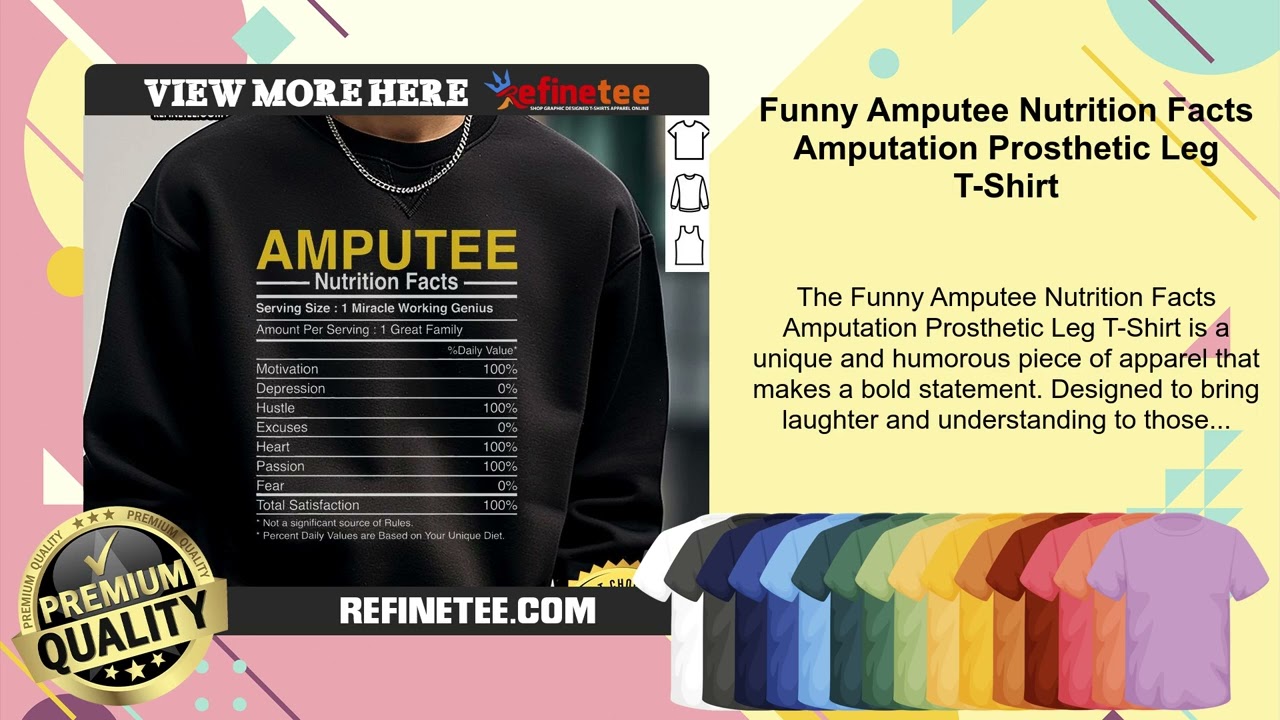 Funny Amputee Nutrition Facts Amputation Prosthetic Leg T-Shirt