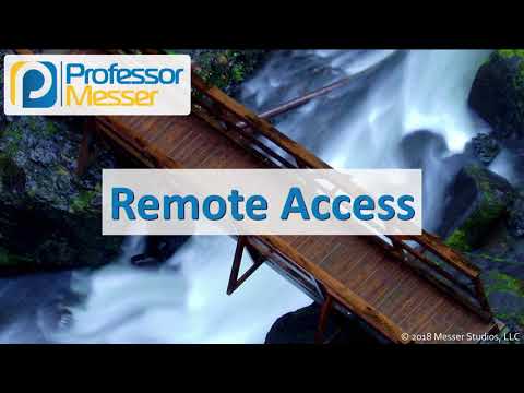 Remote Access - CompTIA Network+ N10-007 - 3.4