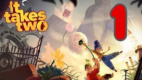 IT TAKES TWO Gameplay Walkthrough Part 1 - No Commentary (FULL GAME)