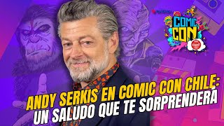 ANDY SERKIS en Comic Con Chile: Un Saludo que TE SORPRENDERÁ 💥✨