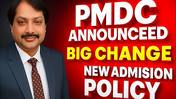 PMDC Announced big change admission POLICY/MDCAT2025/MDCATlatest news/validity/equivalence formula