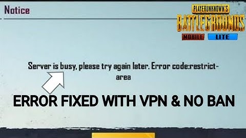 Server Busy - Restrict Area error fix PUBG MOBILE LITE no ban