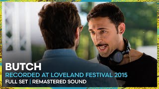 BUTCH at Loveland Festival 2015 | REMASTERED SET | Loveland Legacy Series
