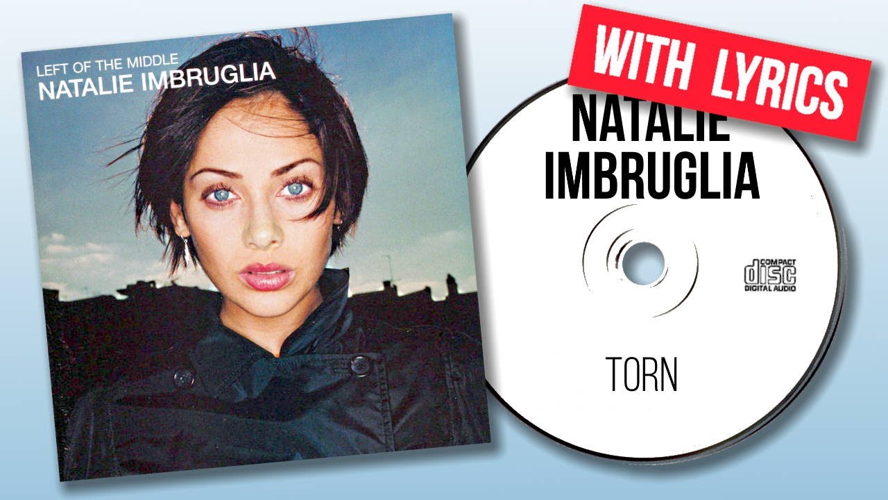 Natalie Imbruglia - Torn (Lyrics) - YouTube