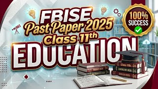 FBISE Education Past Paper 2025 solved MCQs | Important MCQs Explained  For Exam
