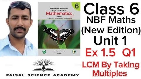 Class 6 Unit 1 Exercise 1.5 Q No 1 |LCM by Taking Multiples| NBF Maths 2022 @ Faisal Science Academy