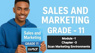 #Marketing and sale management | Grade -11 | Module -1|Ch-3in Amharic @yenetutorial 