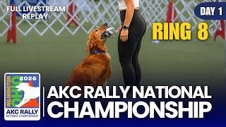 2026 AKC Rally National Championship | Ring 8 | Day 1