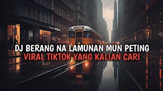 DJ BERANG NA LAMUNAN MUN PETING DINA IMPIAN || DJ ENGKANG BY AZMY Z VIRAL TIKTOK TERBARU 2024