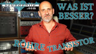 Röhre oder Transistor: was ist besser? - Workshop/Tutorial (The Soundphile)