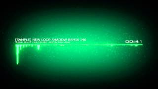 Video thumbnail of "[ERNG REMIX] New Loop Shadow Remix 146"