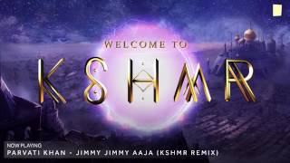 KSHMR - Jimmy Jimmy Aaja (PARVATI KHAN) Official  Remix