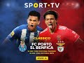 FC Porto x SL Benfica - 2 clássicos em apenas 7 dias! | SPORT TV