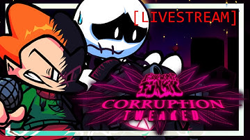 [LIVESTREAM] Funkin Corruption: Tweaked