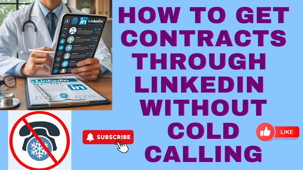 How to Get Contracts Through LinkedIn Without Cold Calling. - YouTube