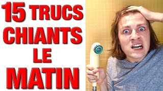 15 trucs chiants qui m’enervent le matin - delires de max