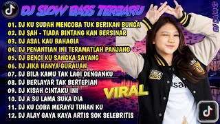 DJ TIKTOK TERBARU 2024 | DJ KU MENCOBA TUK BERIKAN BUNGA 🎵DJ SAH TIADA BINTANG KAN BESINAR🎵FULL BASS