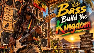 Bass Build the Kingdom | Roots Reggae – Heavy Bass Vibes