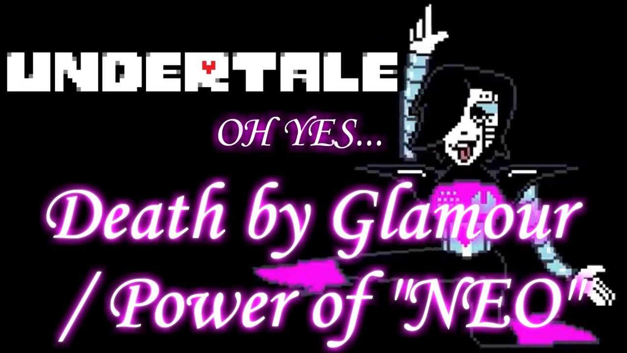 Cover Undertale Death By Glamour Power Of Neo Youtube Cover Undertale Death By Glamour Power Of Neo Youtube
