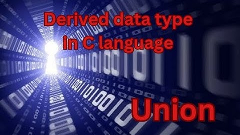 Derived data types in C language part 4 | Union in C language